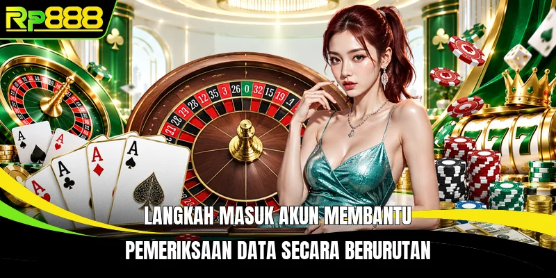 Langkah masuk akun membantu pemeriksaan data secara berurutan