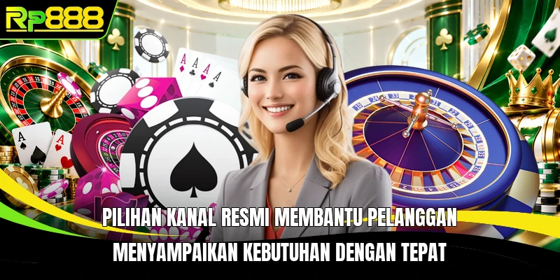 Pilihan kanal resmi membantu pelanggan menyampaikan kebutuhan dengan tepat